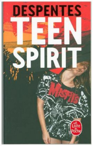 Libro Teen Spirit Virginie Despentes