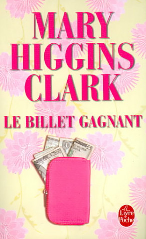 Kniha Le Billet Gagnant Clark Higgins
