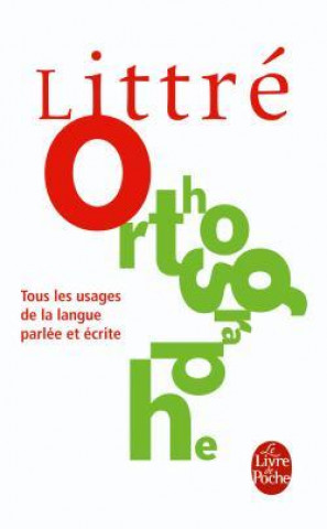 Kniha La Langue Francaise: Orthographe Littre