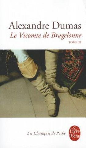 Carte Le Vicomte de Bragelonne Tome 3 A. Dumas