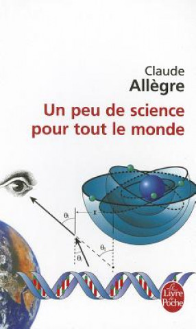 Kniha Un Peu de Science Pour Tout Le Monde C. Allegre