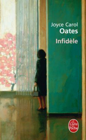 Книга Infidele J. C. Oates