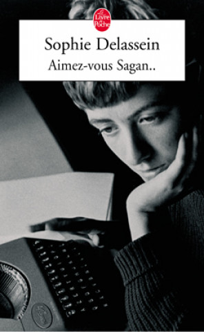 Kniha Aimez-Vous Sagan ... S. Delassein