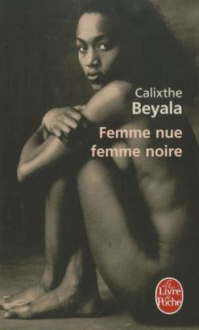 Livre Femme Nue Femme Noire Calixthe Beyala