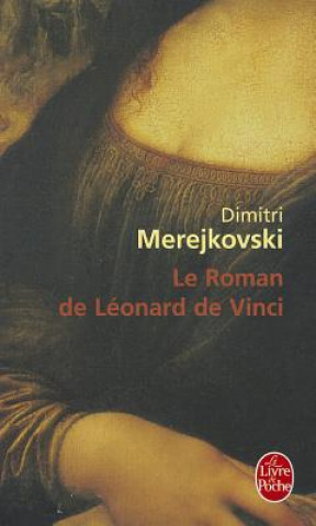 Carte Le Roman de Leonard de Vinci D. Merejkovski