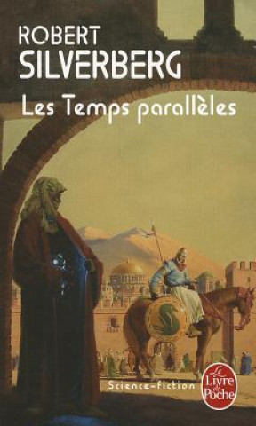 Könyv Time Opera Les Temps Paralleles T2 R. Silverberg