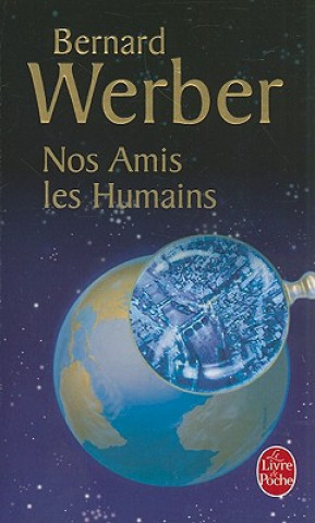 Kniha Nos Amis les Humains Bernard Werber