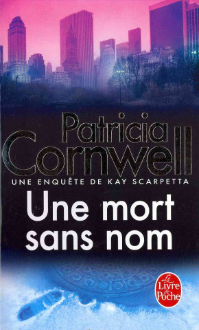 Kniha Une Mort Sans Nom P. Cornwell