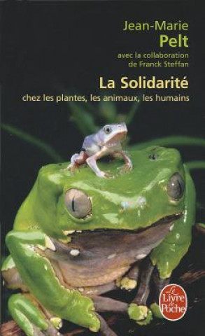 Kniha La Solidarite Chez Plantes Animaux Humains J. M. Pelt