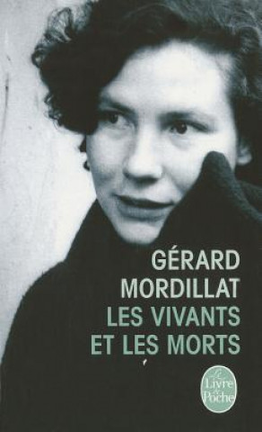 Könyv Les Vivants Et les Morts Gerard Mordillat