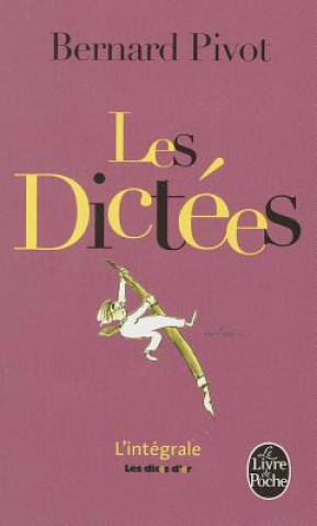 Kniha Les Dictees de Bernard Pivot Bernard Pivot