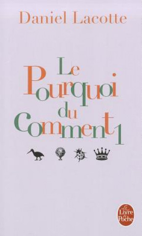 Book Le Pourquoi Du Comment 1 Daniel Lacotte