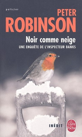 Kniha Noir Comme Neige Peter Robinson