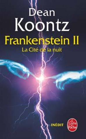 Carte La Cite de La Nuit (La Trilogie Frankenstein, Tome 2) D. Koontz