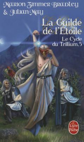 Книга Cycle Du Trillium T05 La Guilde de L Etoile M. May Zimmer Bradley