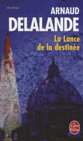 Kniha La Lance de La Destinee A. Delalande