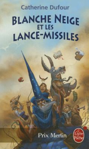 Livre Blanche-Neige Et Les Lance-Missiles C. Dufour