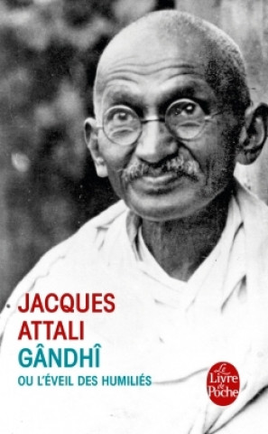 Książka Gandhi Ou L Eveil Des Humilies J. Attali