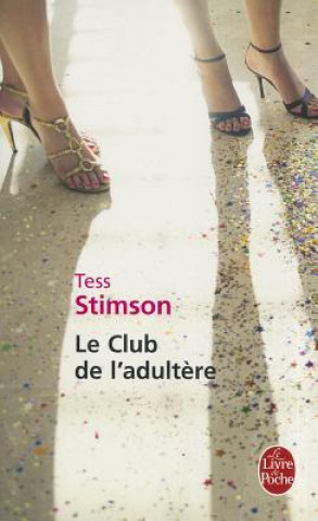 Kniha Le Club de L Adultere T. Stimson