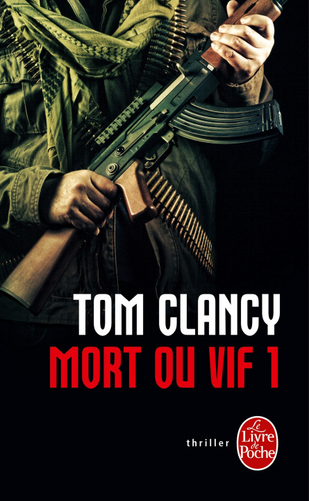 Βιβλίο Mort ou vif 1 Tom Clancy