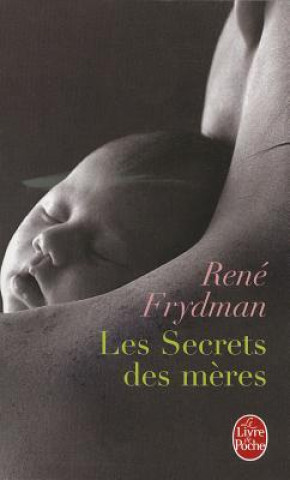 Книга Les Secrets Des Meres R. Frydman