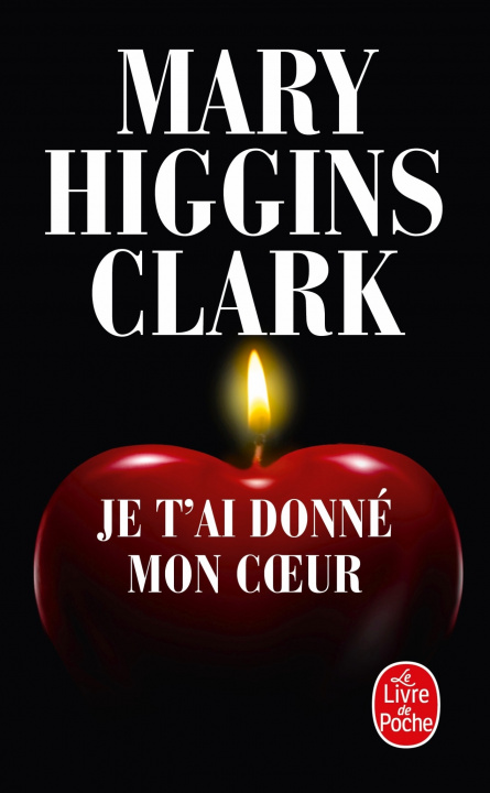 Kniha Je T'Ai Donne Mon Coeur Higgins Clark