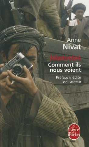 Kniha Islamistes: Comment Ils Nous Voient A. Nivat