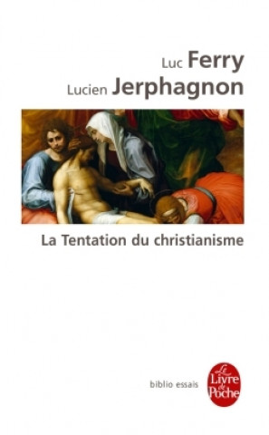 Carte La Tentation Du Christianisme L. Jerphagnon Ferry