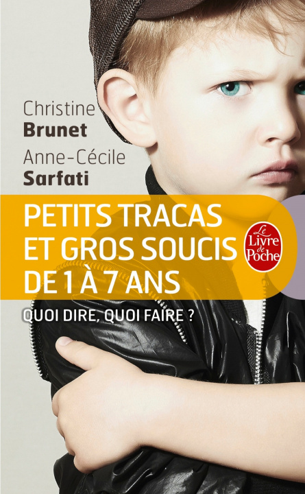 Kniha Petits Tracas Et Gros Soucis de 1 a 7 ANS Brunet Sarfati