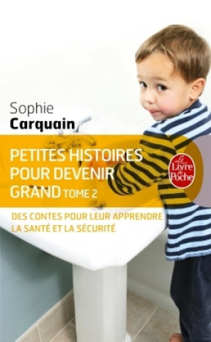 Kniha Petites Histoires Pour Devenir Grand Tome 2 S. Carquain