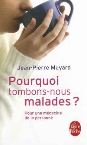 Livre Pourquoi Tombons-Nous Malades ? Muyard