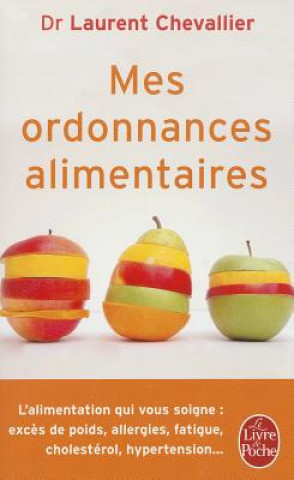 Kniha Mes Ordonnances Alimentaires Laurent Chevallier