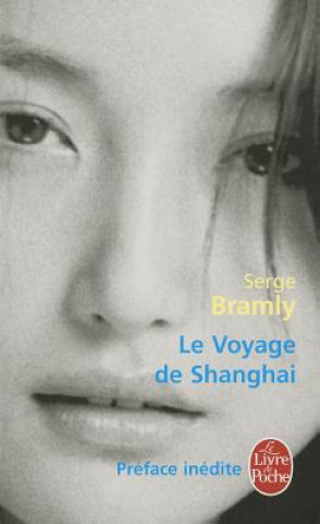 Kniha Le Voyage de Shanghai S. Bramly
