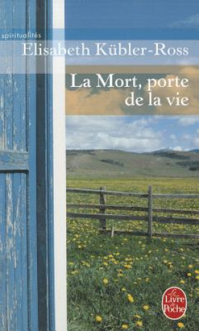 Βιβλίο La Mort Porte de La Vie Ross Kubler