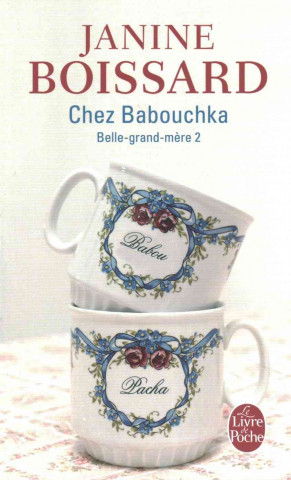 Kniha Chez Babouchka Tome 2: Belle Grand-Mere J. Boissard