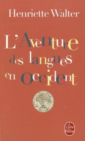 Kniha L'aventure des langues en Occident H. Walter