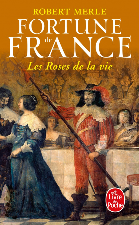 Kniha Les Roses de La Vie - Fortune de France T9 R. Merle