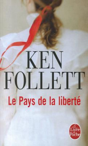 Książka Le Pays de La Liberte K. Follett