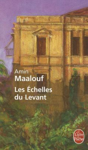 Kniha Les Echelles Du Levant Amin Maalouf