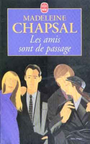 Kniha Les Amis Sont de Passage M. Chapsal