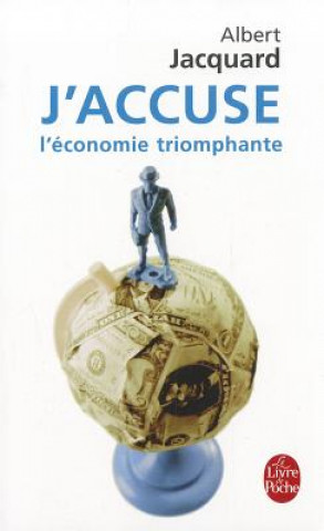 Książka J Accuse L Economie Triomphante A. Jacquard