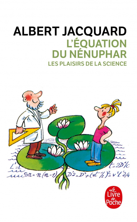 Carte L'Equation Du Nenuphar: Les Plaisirs de la Science Albert Jacquard