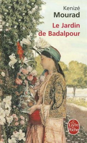 Libro Le Jardin de Badalpour Kenize Mourad