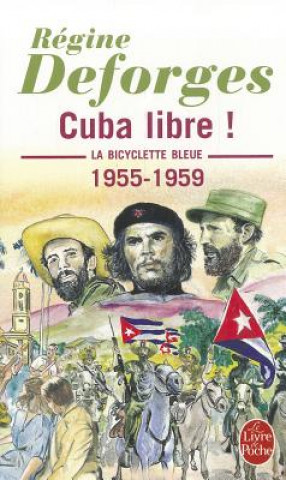 Книга Cuba Libre!/La byciclette bleue 7 R. Deforges