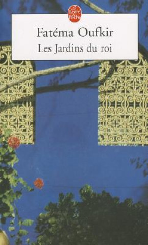 Kniha Les Jardins Du Roi Fatema Oufkir
