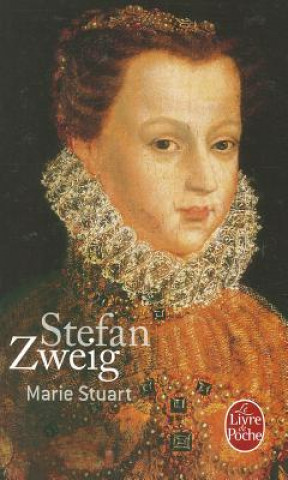 Könyv Marie Stuart Stefan Zweig