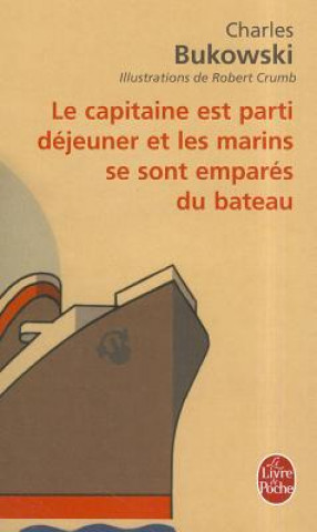 Книга Le Capitaine Est Parti Dejeuner... C. Bukowski