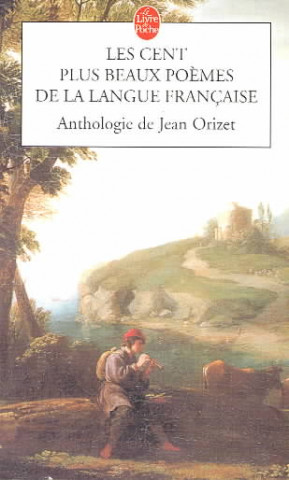 Książka Les cent plus beaux poemes de la langue francaise Jean Orizet