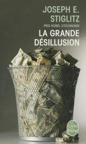 Kniha La Grande Desillusion J. E. Stiglitz