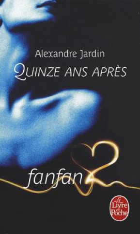 Könyv Quinze ans apres A. Jardin